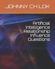 Image for Artificial Intelligence Relationship Influence Questions
