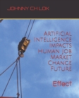 Image for Artificial Intelligence Impacts Human Job Market Change Future