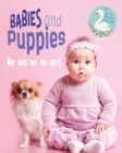 Image for Babies and Puppies - Why Dogs Are The Best!