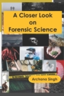 Image for A Closer Look on Forensic Science