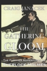 Image for The Gathering Gloom : The Further Adventures of Sherlock Holmes