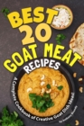 Image for Best 20 Goat Meat Recipes : A Complete Cookbook of Creative Goat Dish Ideas!