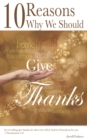 Image for 10 Reasons Why We Should Give Thanks