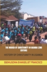 Image for The March of Christianity in Uganda (2nd Edition)