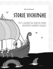 Image for Storie Vichinghe : Miti e leggende dal nord del mondo raccontati a bambini e ragazzi