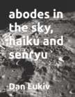 Image for abodes in the sky, haiku and senryu