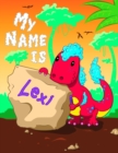 Image for My Name is Lexi : 2 Workbooks in 1! Personalized Primary Name and Letter Tracing Book for Kids Learning How to Write Their First Name and the Alphabet with Cute Dinosaur Theme, Handwriting Practice Pa