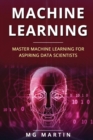 Image for Machine Learning : Master Machine Learning For Aspiring Data Scientists