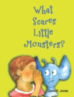 Image for What Scares Little Monsters?