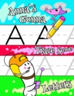 Image for Anna&#39;s Gonna Trace Some Letters : Personalized Primary Letter Tracing Workbook for Kids Learning How to Write the Letters of the Alphabet, Practice Handwriting Paper with 1 Ruling Designed for Childre