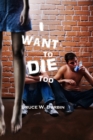 Image for I Want to Die Too