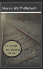 Image for Le voyage qui changeas ma vie