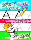 Image for Lillian&#39;s Gonna Trace Some Letters : Personalized Primary Letter Tracing Workbook for Kids Learning How to Write the Letters of the Alphabet, Practice Handwriting Paper with 1 Ruling Designed for Chil