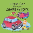 Image for Little Car learns to Share his Toys