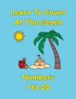Image for Learn To Count At The Beach Numbers 1 to 20