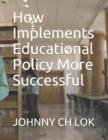 Image for How Implements Educational Policy More Successful