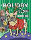 Image for Holiday Dogs Coloring Book : Relax while you color this book. It&#39;s filled with detailed illustrations of different dog breeds in Christmas sweaters and more!