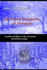 Image for The Seven Daughters of Diongenes : Another thriller in the Victorian Detective&#39;s series