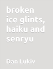Image for broken ice glints, haiku and senryu