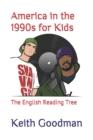 Image for America in the 1990s for Kids : The English Reading Tree