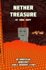 Image for Nether Treasure : An Unofficial Minecraft Story For Early Readers