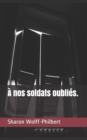Image for A nos soldats oublies.