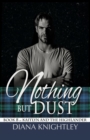 Image for Nothing but Dust