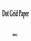 Image for Dot Grid Paper : 150 Pages 8.5&quot; X 11&quot;