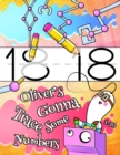 Image for Oliver&#39;s Gonna Trace Some Numbers 1-50 : Personalized Primary Number Tracing Workbook for Kids Learning How to Write Numbers 1-50, Handwriting Practice Paper with 1 Ruling Designed for Children in Pre