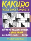 Image for Kakuro Puzzle Books For Adults - 200 Mind Teasers Puzzle - Large Print - 6x6 Grid Variant 2 - Book 3