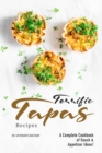 Image for Terrific Tapas Recipes : A Complete Cookbook of Snack &amp; Appetizer Ideas!