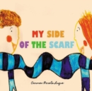 Image for My side of the scarf : A children&#39;s book about friendship