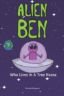 Image for Alien Ben Who Lives In A Tree House