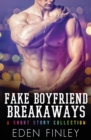 Image for Fake Boyfriend Breakaways : A Short Story Collection