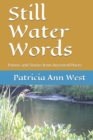 Image for Still Water Words : Poems and Stories from Ancestral Places