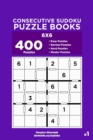 Image for Consecutive Sudoku Puzzle Books - 400 Easy to Master Puzzles 6x6 (Volume 1)