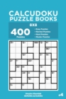 Image for Calcudoku Puzzle Books - 400 Easy to Master Puzzles 8x8 (Volume 4)