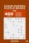 Image for Chain Sudoku Puzzle Books - 400 Easy to Master Puzzles 8x8 (Volume 4)