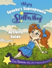 Image for Utilizing Sparky&#39;s Superpower The Stellar Way, Discovering the Star Within and Curriculum Guide