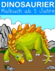Image for Dinosaurier Malbuch ab 5 Jahre : Fantastisches Dinosaurier Buch ab 2 - 5 Jahren