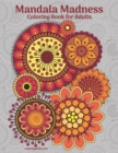 Image for Mandala Madness Coloring Book for Adults