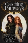 Image for Catching Pathways : The Five Realms, Book One