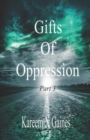 Image for Gifts Of Oppression Part 3