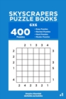 Image for Skyscrapers Puzzle Books - 400 Easy to Master Puzzles 6x6 (Volume 1)