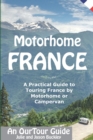 Image for Motorhome France - An OurTour Guide : A Practical Guide to Touring France by Motorhome or Campervan