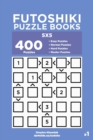 Image for Futoshiki Puzzle Books - 400 Easy to Master Puzzles 5x5 (Volume 1)