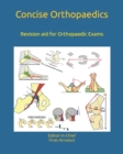 Image for Concise Orthopaedic Notes : Revision aid for FRCS, EBOT , SICOT and Board Examinations
