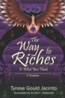 Image for The Way to Riches : Is What You Think