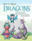 Image for How to Draw Dragons Step-by-Step Guide : Best Dragon Drawing Book for You and Your Kids