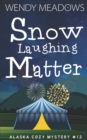 Image for Snow Laughing Matter